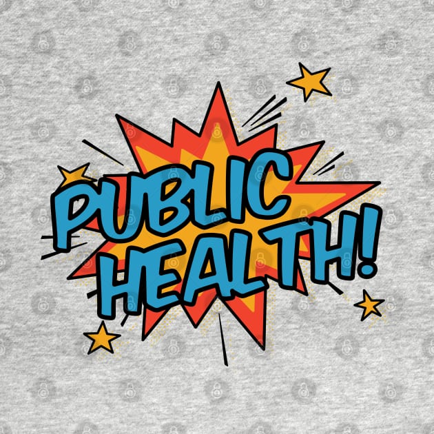 Public Health! by orlumbustheseller